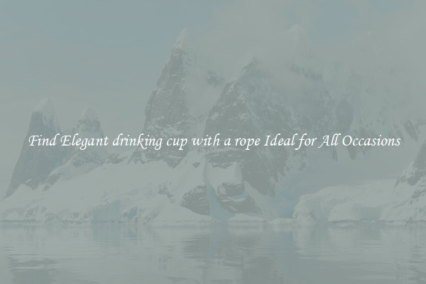 Find Elegant drinking cup with a rope Ideal for All Occasions