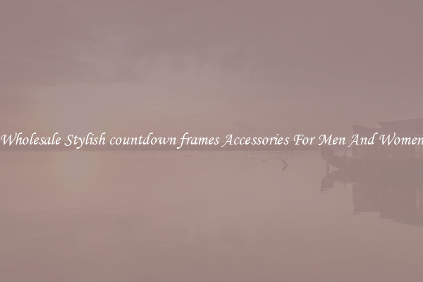 Wholesale Stylish countdown frames Accessories For Men And Women