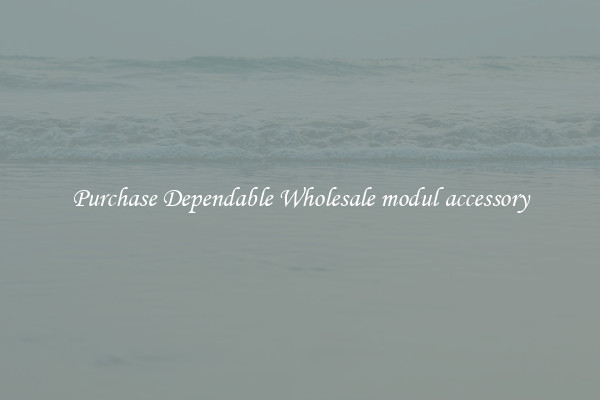 Purchase Dependable Wholesale modul accessory